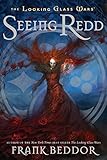 Seeing Redd: The Looking Glass Wars, Book Two