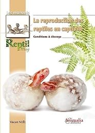 La  reproduction des reptiles en captivité