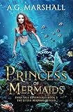 Princess of Mermaids: The Little Mermaid Retold (Fairy Tale Adventures)