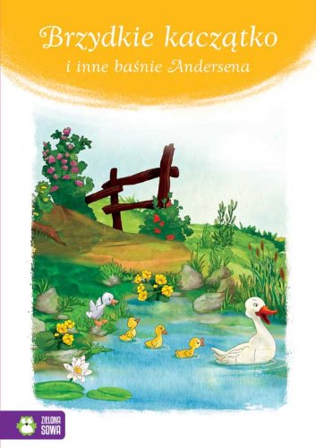 Brzydkie Kaczatko I Inne Basnie Andersena - Marzena Kwietniewska-Talarczyk [KSIAZKA]