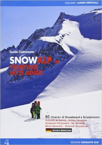 Amazon It Snowalp In Trentino Alto Adige 60 Itinerari Di Snowboard E Scialpinismo Colombetti Guido Libri