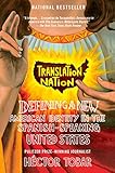 Translation Nation: Defining a New American Identity in the Spanish-Speaking United States by