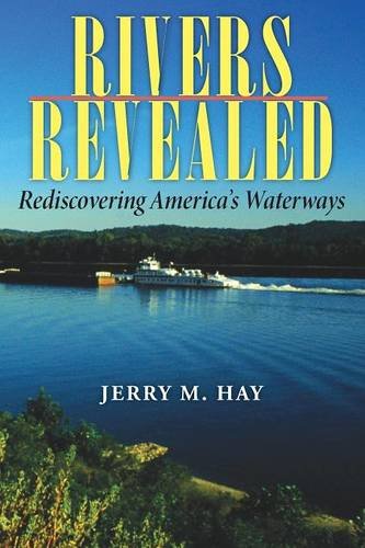 Rivers Revealed: Rediscovering America's Waterways (Quarry Books)