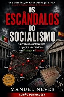 Livro Escândalos do Socialismo: Corrupção, controvérsias e ligações entre Portugal e Espanha