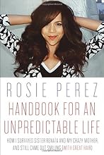 Handbook for an Unpredictable Life: How I Survived Sister Renata and My Crazy Mother, and Still Came Out Smiling (with Great Hair)