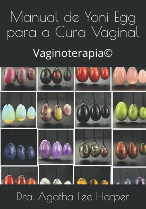 Manual de Yoni Egg para a Cura Vaginal: Vaginoterapia© (Portuguese Edition)