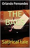 THE BAGS: Satirical tale