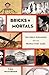 Bricks & Mortals by Tom Wilkinson