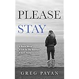 Please Stay: A Brain Bleed, A Life In The Balance, A Love Story