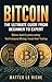 Bitcoin: The Ultimate Guide from Beginner to Expert: Bitcoin and Cryptocurrency Te (Bitcoin Mining, Bitcoin for beginners, Bitcoin Guide)