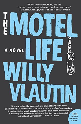 By Willy Vlautin The Motel Life: A Novel (1st First Edition) [Paperback]