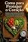 Livro Coma para Proteger o Coração: Pressão alta e colesterol: baixe os números pela alimentação