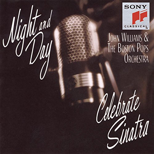 John Williams - Night And Day John Williams & The Boston Pops Celebrate Sinatra - Zortam Music