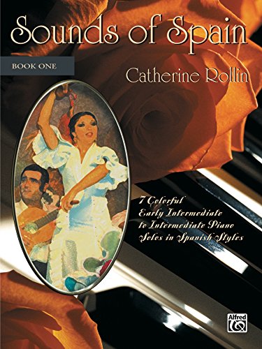 Sounds of Spain, Book 1: For Early Intermediate Intermediate Piano