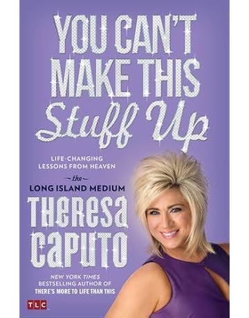 You Can T Make This Stuff Up Life Changing Lessons From Heaven
