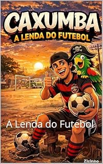 Livro CAXUMBA : A Lenda do Futebol