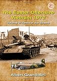 The Easter Offensive, Vietnam 1972. Volume 2: Tanks in the streets (Asia@War)