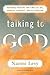 Talking to God: Personal Prayers for Times of Joy, Sadness, Struggle, and Celebration by Levy, Naomi [Paperback(2003/10/21)]