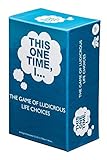 THIS ONE TIME, I..: THE GAME OF LUDICROUS LIFE CHOICES