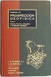 Nociones De Prospeccion Geofisica: Tomo I - Metodos Sismico y Magnetico e Introduccion Geologica