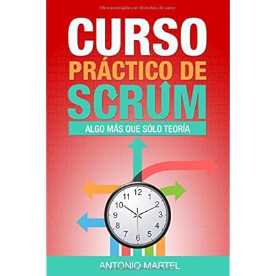 Curso práctico de Scrum: Algo más que sólo teoría (Aprender a ser mejor gestor de proyectos) Curso práctico de Scrum: Algo más que sólo teoría (Aprender a ser mejor gestor de proyectos)
