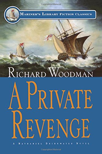 A Private Revenge: #9 A Nathaniel Drinkwater Novel (Mariners Library Fiction Classic)