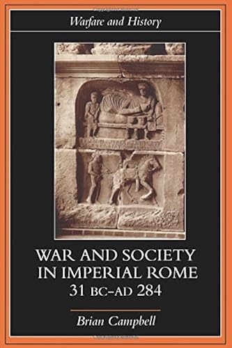 Download War and Society in Imperial Rome, 31 BC-AD 284 (Warfare and History) PDF