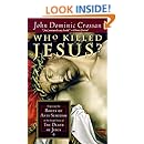 Who Killed Jesus?: Exposing the Roots of Anti-Semitism in the Gospel Story of the Death of Jesus