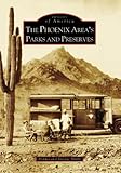 Front cover for the book The Phoenix Area's Parks and Preserves (AZ) (Images of America) by Donna Hartz