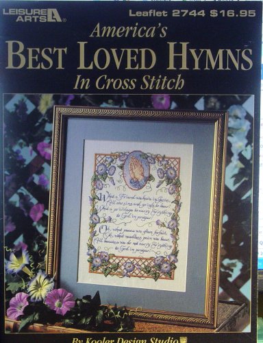 America's Best Loved Hymns in Cross Stitch (Leisure Arts #2744)