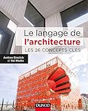 Le langage de l'architecture : Les 26 concepts clés by