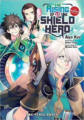 The Rising Of The Shield Hero Volume 15 The Manga Companion Yusagi Aneko 9781642731088 Amazon Com Books The Rising Of The Shield Hero Volume 15 The Manga Companion Yusagi Aneko 9781642731088 Amazon Com Books
