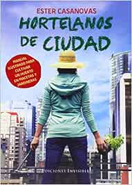Hortelanos De Ciudad Naturalmente de Ester Casanovas i Mora 27 oct ...