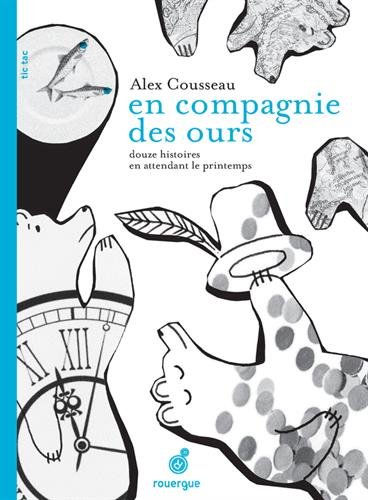 En compagnie des ours: douze histoires en attendant le printemps