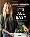 It's All Easy: Delicious Weekday Recipes for the Super-Busy Home Cook - Book by Gwyneth Paltrow