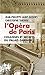 L'Opéra de Paris, coulisses et secrets du Palais Garnier (French Edition) by 