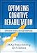 Optimizing Cognitive Rehabilitation: Effective Instructional Methods