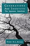 Generations and Identity : Japanese Americans, Kitano, Harry H., 0536583706