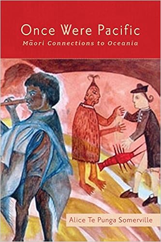 Once Were Pacific: Maori Connections to Oceania, by Alice Te Punga Somerville