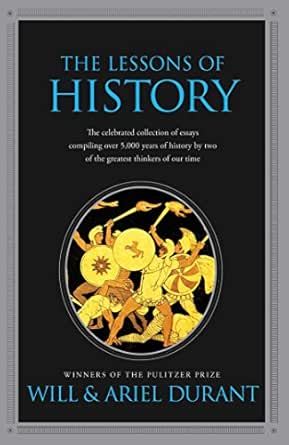 The Lessons Of History Kindle Edition By Durant Will Durant Ariel Politics Social Sciences Kindle Ebooks Amazon Com