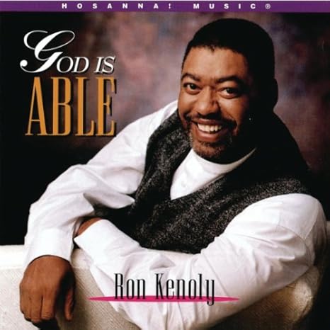 God Is Able – Ron Kenoly