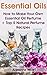 Essential Oils: How to Make Your Own Essential Oil Perfume + Top 5 Natural Perfume Recipes