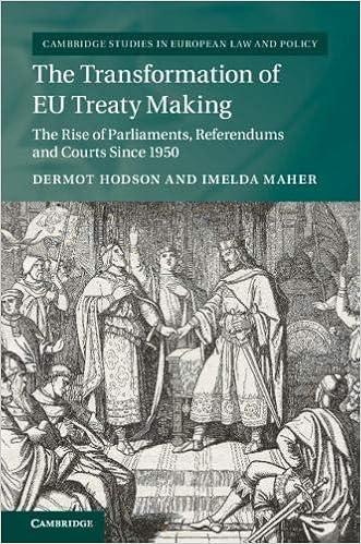 The Transformation Of Eu Treaty Making The Rise Of Parliaments - the transfor!   mation of eu treaty making the rise of parliaments referendums and courts since 1950 cambridge studies in european law and policy hardcover
