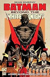 Batman Beyond the White Knight
