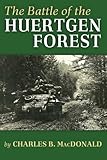 The Battle of the Huertgen Forest