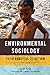 Environmental Sociology: From Analysis to Action