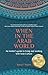 When in the Arab World: An insider's guide to living and working with Arab culture by