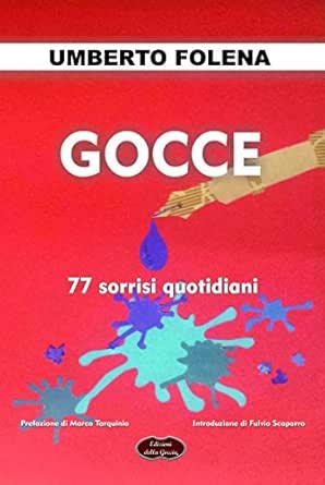 Gocce 77 Sorrisi Quotidiani Giallo Grano Vol 3 Italian Edition Kindle Edition By Folena Umberto Politics Social Sciences Kindle Ebooks Amazon Com