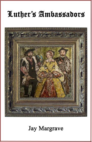 Luther's Ambassadors: A Tudor Mystery