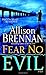 Fear No Evil: A Novel (No Evil Trilogy)